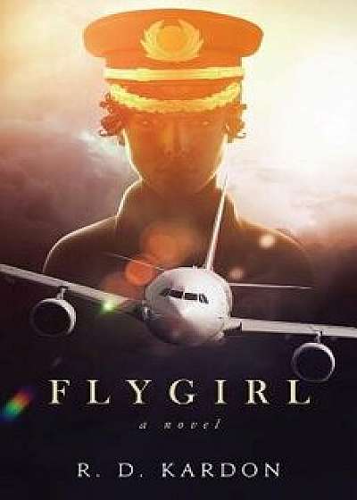 Flygirl, Paperback/R. D. Kardon
