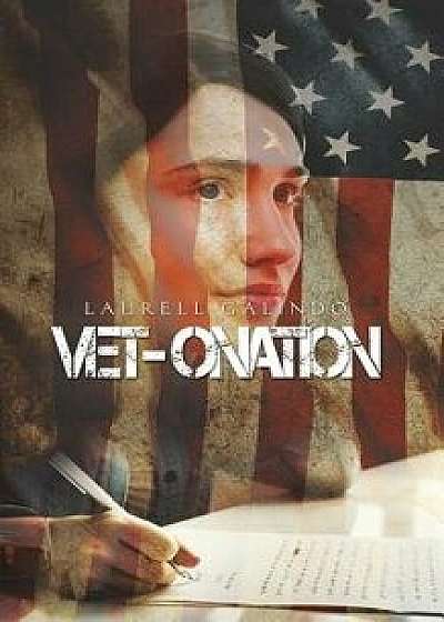 Vet-Onation, Paperback/Laurell Galindo