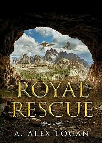 Royal Rescue, Paperback/A. Alex Logan
