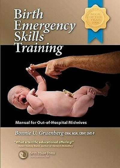 Birth Emergency Skills Training: Manual for Out-Of-Hospital Midwives, Paperback/Bonnie Urquhart Gruenberg