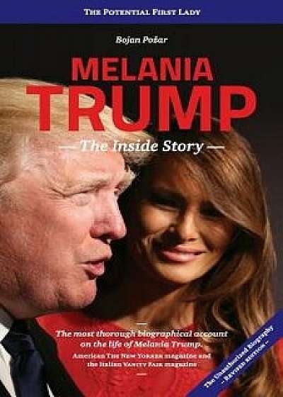 Melania Trump - The Inside Story: The Potential First Lady, Paperback/Mr Bojan Pozar