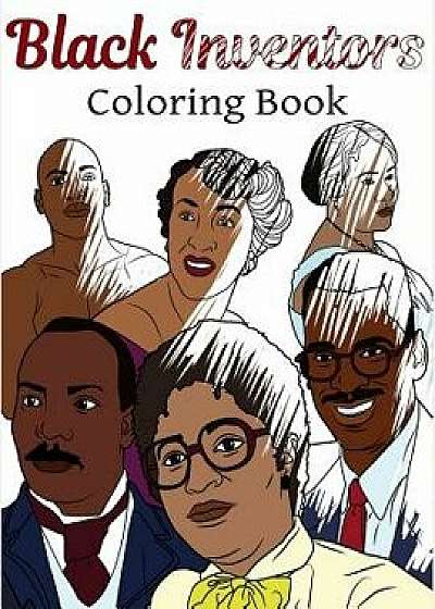 Black Inventors Coloring Book: Adult Colouring Fun, Black History, Stress Relief Relaxation and Escape, Paperback/Aryla Publishing
