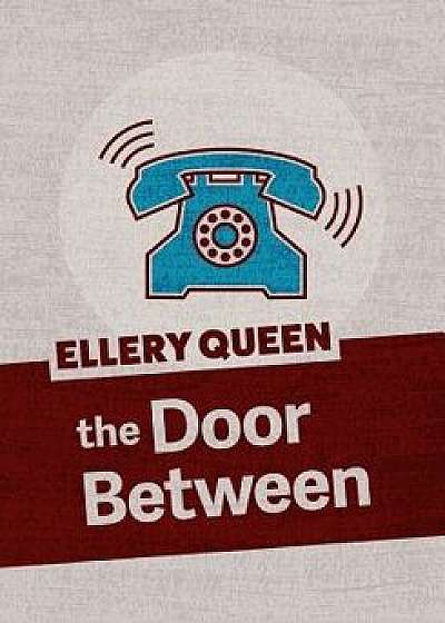 The Door Between, Paperback/Ellery Queen
