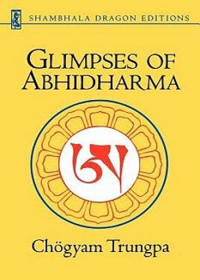 Glimpses of Abhidharma, Paperback/Chogyam Trungpa