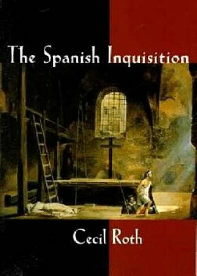 Spanish Inquisition, Paperback/Cecil Roth
