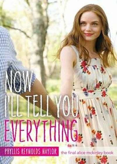 Now I'll Tell You Everything, Paperback/Phyllis Reynolds Naylor
