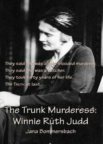 The Trunk Murderess, Paperback/Jana Bommersbach