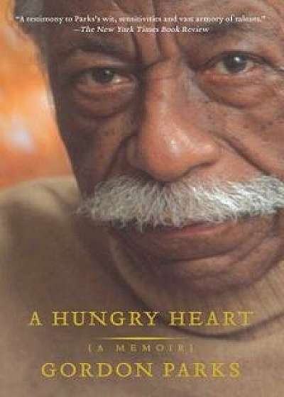 A Hungry Heart: A Memoir, Paperback/Gordon Parks
