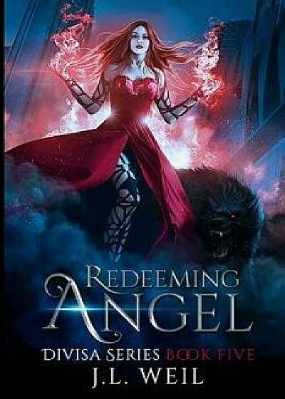 Redeeming Angel, Paperback/J. L. Weil
