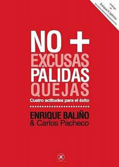 No + Pálidas: 4 Actitudes Para El Éxito, Paperback/Enrique Balino