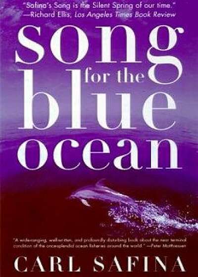 Song for the Blue Ocean, Paperback/Carl Safina