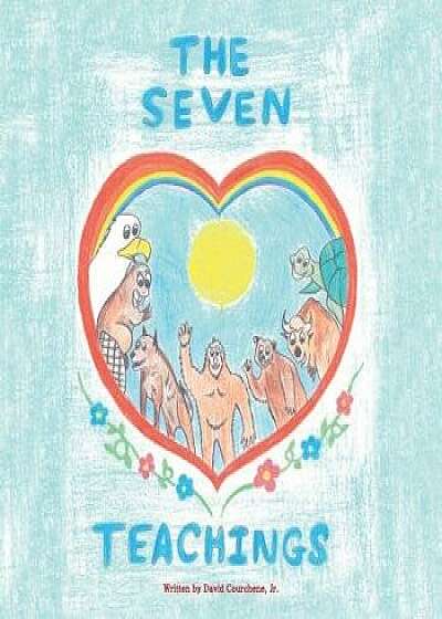 The Seven Teachings, Paperback/Jr. David Courchene