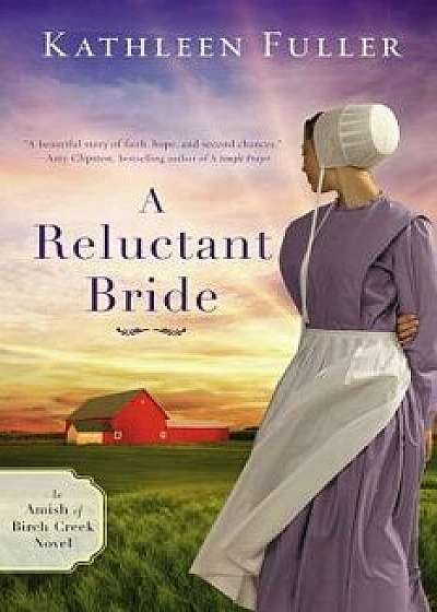 A Reluctant Bride, Paperback/Kathleen Fuller