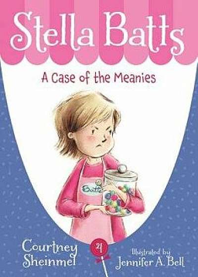 A Case of the Meanies/Courtney Sheinmel