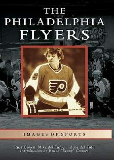 Philadelphia Flyers, Hardcover/Russ Cohen