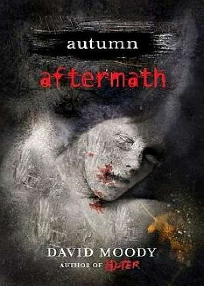 Autumn: Aftermath: Aftermath, Paperback/David Moody