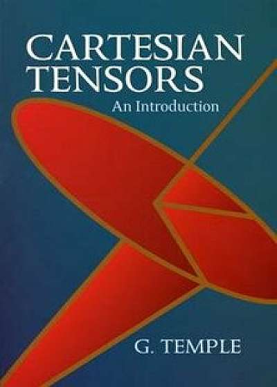 Cartesian Tensors: An Introduction, Paperback/G. Temple