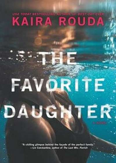The Favorite Daughter, Hardcover/Kaira Rouda