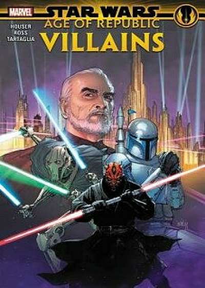 Star Wars: Age of the Republic - Villains, Paperback/Jody Houser
