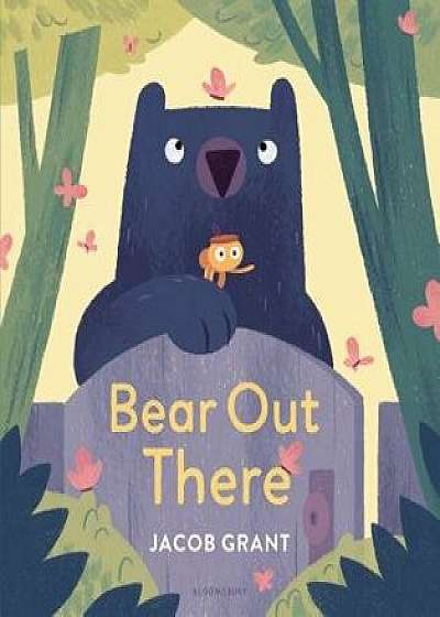 Bear Out There, Hardcover/Jacob Grant