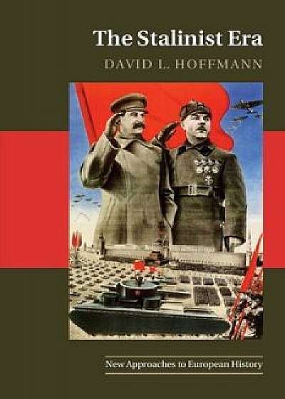 The Stalinist Era, Paperback/David L. Hoffmann