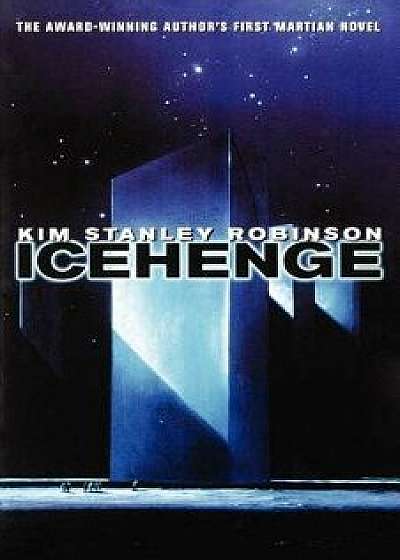 Icehenge, Paperback/Kim Stanley Robinson