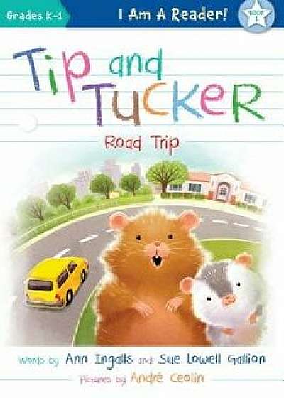 Tip and Tucker Road Trip, Paperback/Ann Ingalls