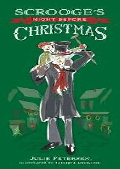 Scrooge's Night Before Christmas, Hardcover/Julie Petersen