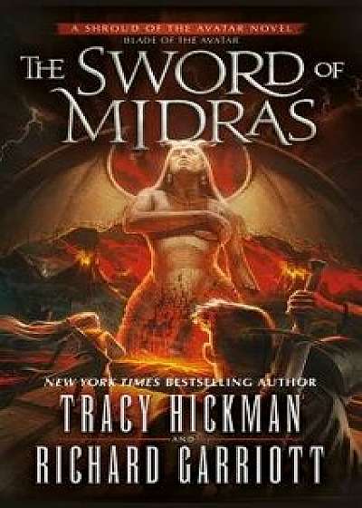 The Sword of Midras: A Shroud of the Avatar Novel/Tracy Hickman