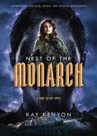 Nest of the Monarch, Hardcover/Kay Kenyon