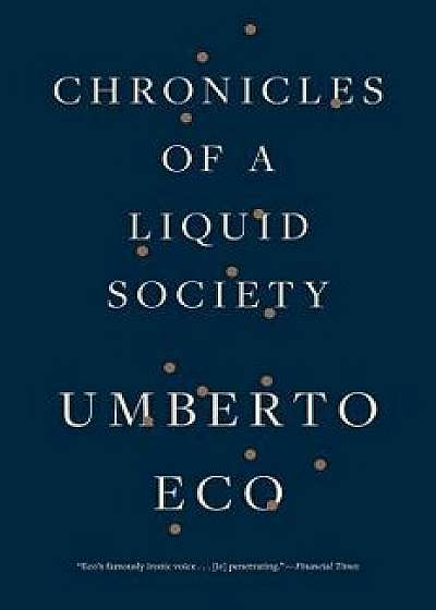 Chronicles of a Liquid Society, Paperback/Umberto Eco