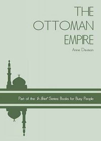 The Ottoman Empire, Paperback/Anne Davison