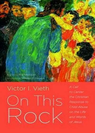 On This Rock, Paperback/Victor I. Vieth