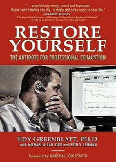 Restore Yourself: The Antidote for Professional Exhaustion, Paperback/Edy Greenblatt