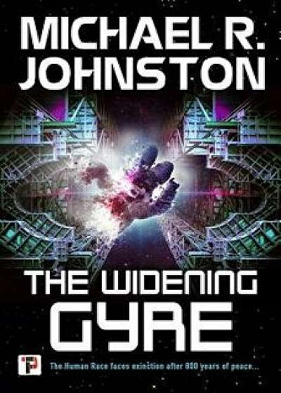 The Widening Gyre, Paperback/Michael R. Johnston