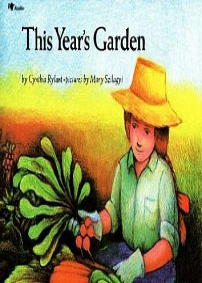 This Year's Garden, Paperback/Cynthia Rylant