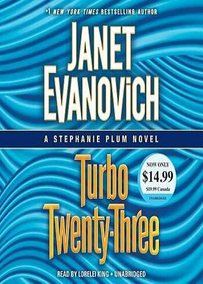 Turbo Twenty-Three: A Stephanie Plum Novel/Janet Evanovich