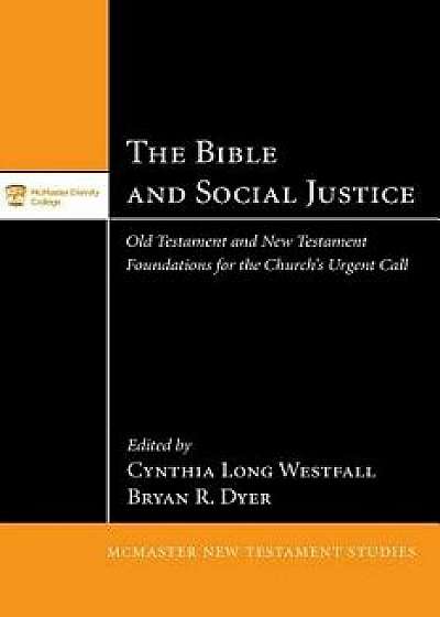 The Bible and Social Justice, Paperback/Cynthia Long Westfall