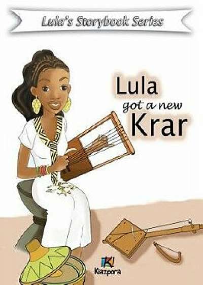 Lula Got a New Krar - Children Book, Hardcover/Kiazpora