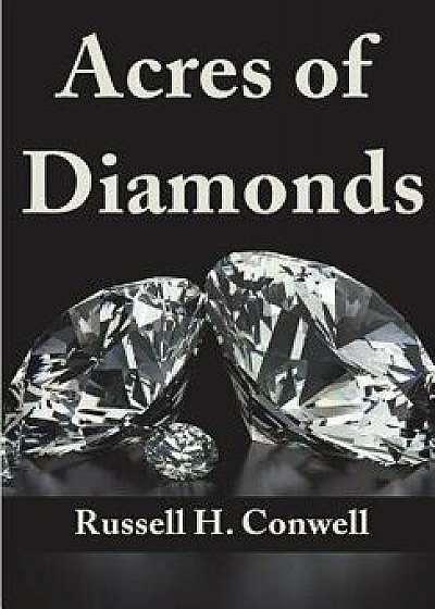 Acres of Diamonds, Paperback/Russell H. Conwell