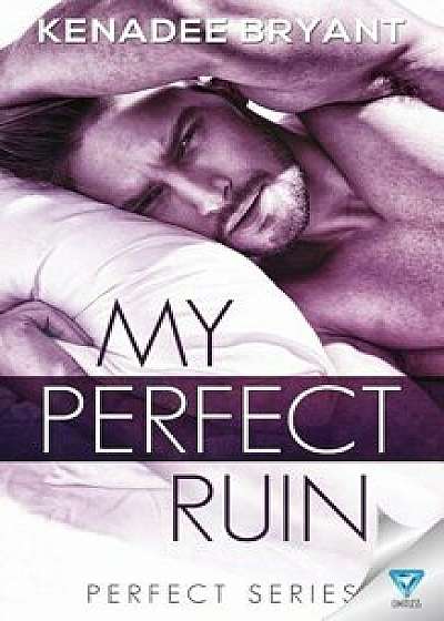 My Perfect Ruin, Paperback/Kenadee Bryant