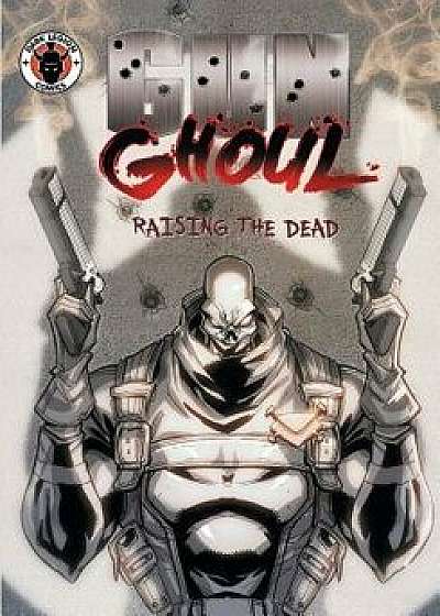 Gun Ghoul: Raising the Dead, Paperback/Will Caligan