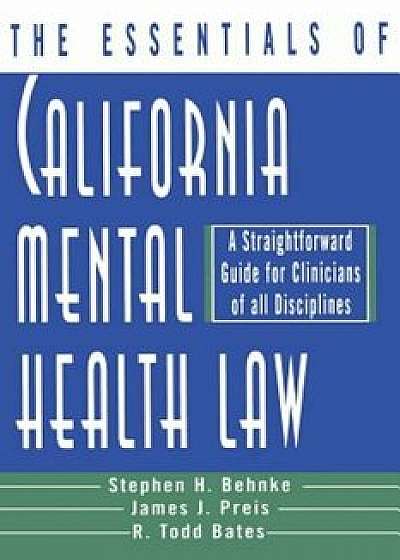 Essentials of California Mental Health Law, Paperback/R. Todd Bates