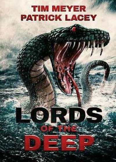 Lords of the Deep, Paperback/Tim Meyer