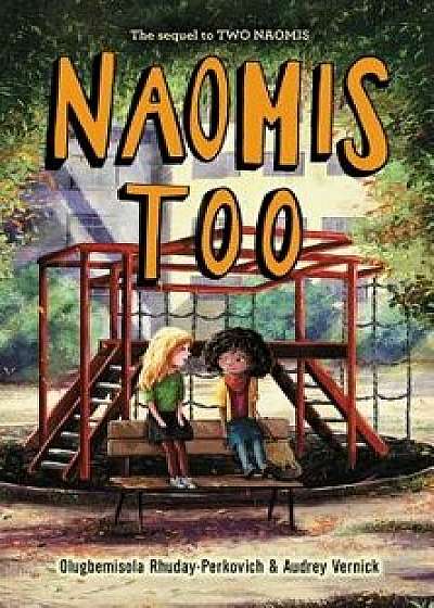 Naomis Too, Hardcover/Olugbemisola Rhuday-Perkovich