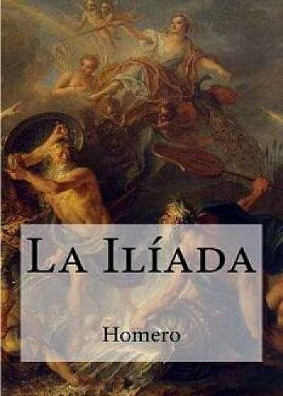 La Ilíada, Paperback/Homero