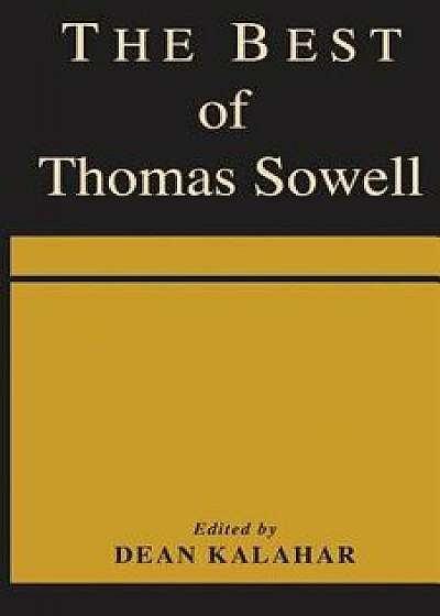 The Best of Thomas Sowell, Paperback/Dean Kalahar