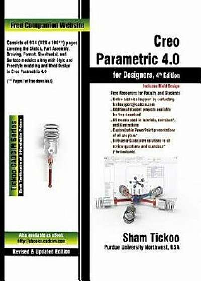 Creo Parametric 4.0 for Designers, Paperback/Prof Sham Tickoo Purdue Univ