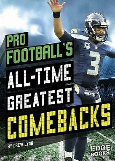 Pro Football's All-Time Greatest Comebacks/Drew Lyon