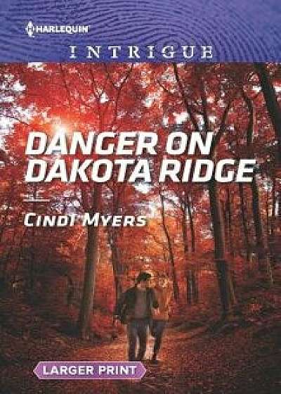 Danger on Dakota Ridge/Cindi Myers